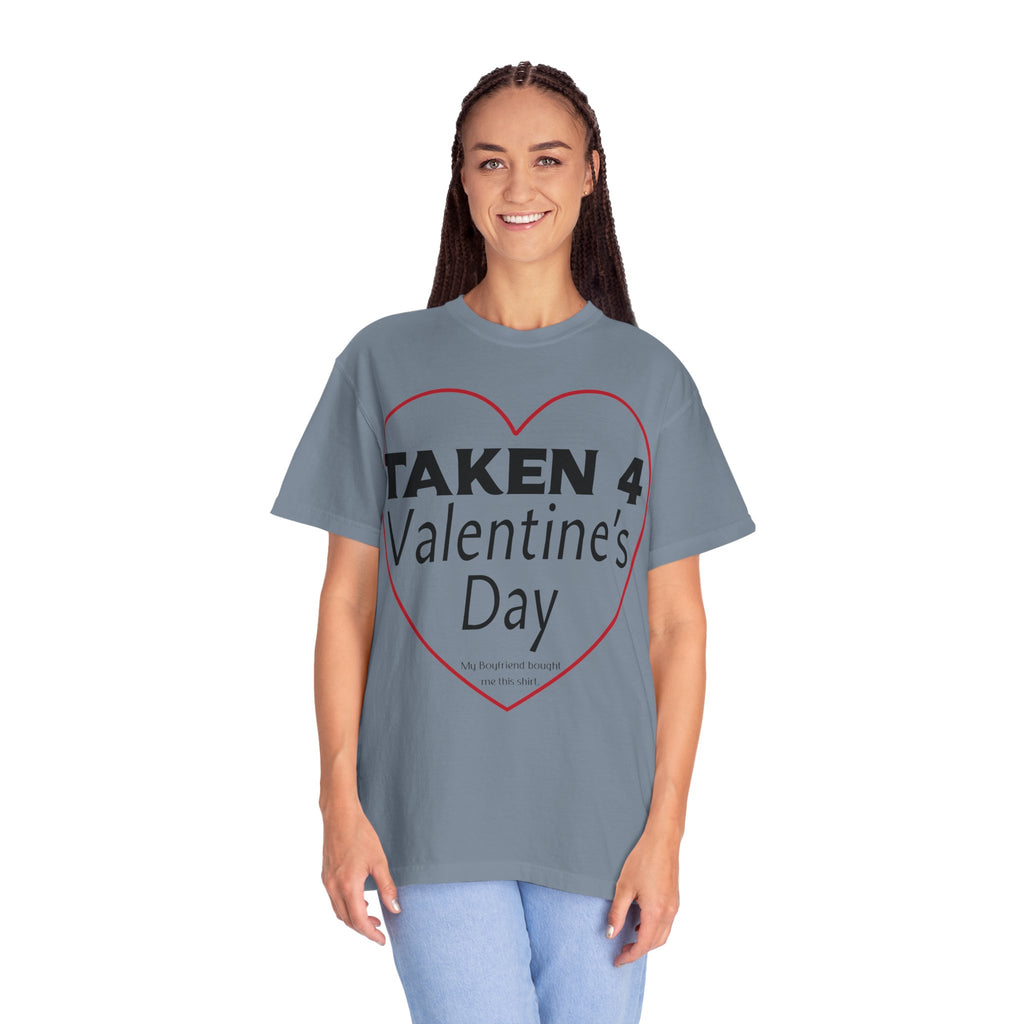 Taken 4 Valentine's Day by Boyfriend T-shirt