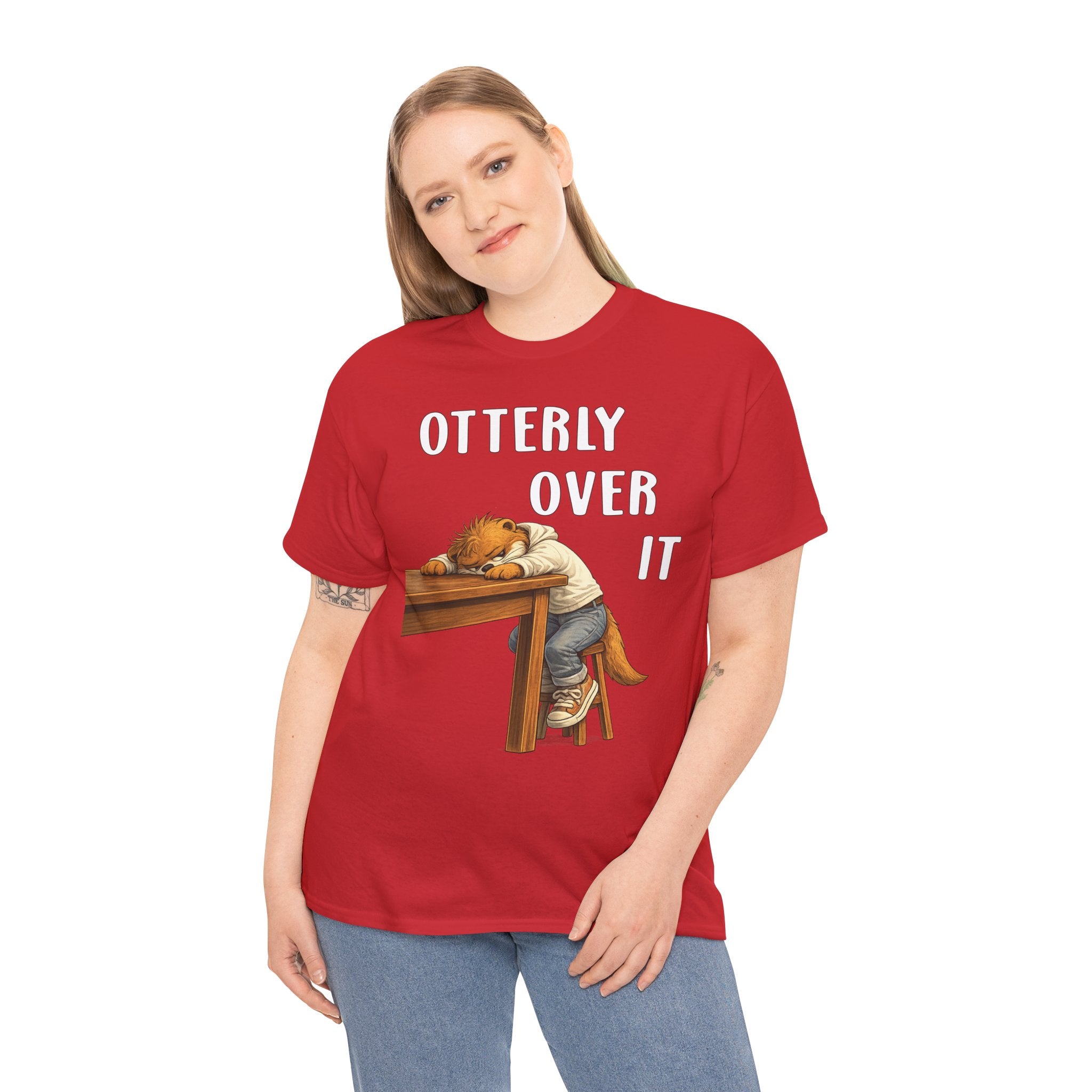 "Otterly Over It" Tee - Otter Series