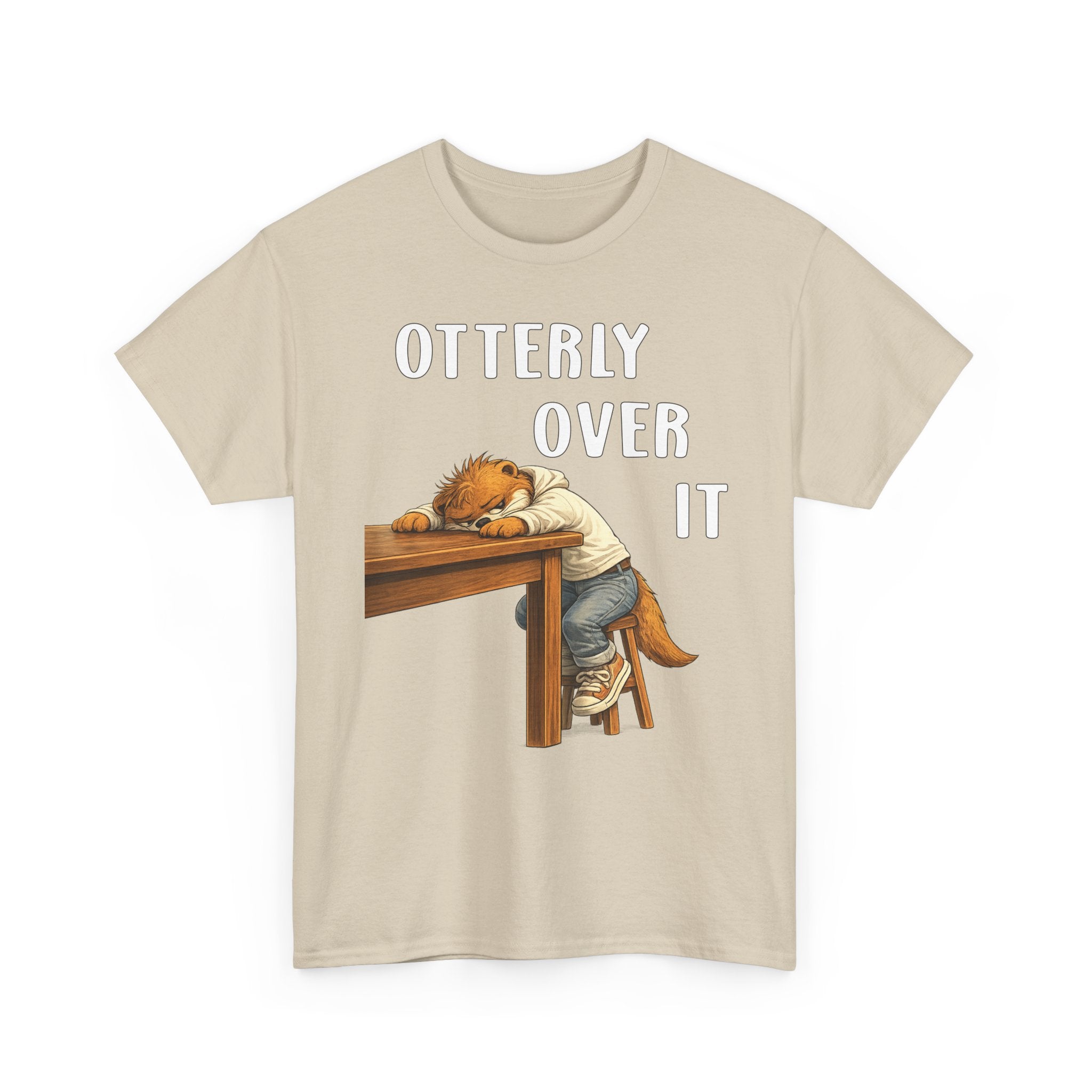 "Otterly Over It" Tee - Otter Series
