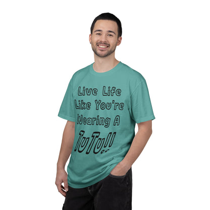 Live Life Like You're Wearing A TUTU Outline Font T-shirt