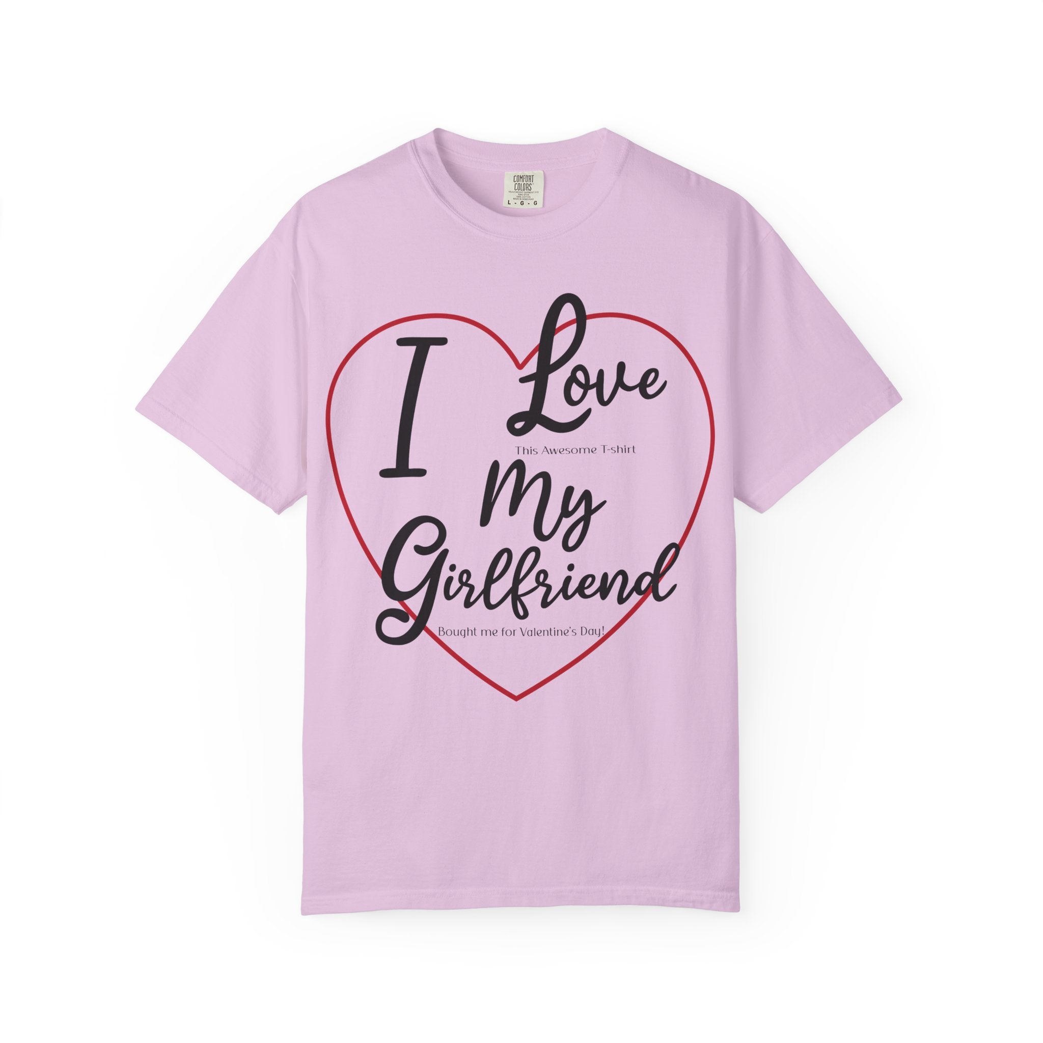 Valentine Day Girlfriend Bought Me T-shirt