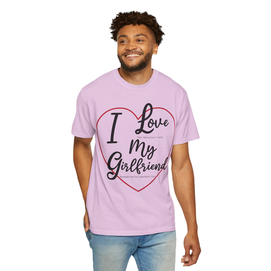 Valentine Day Girlfriend Bought Me T-shirt