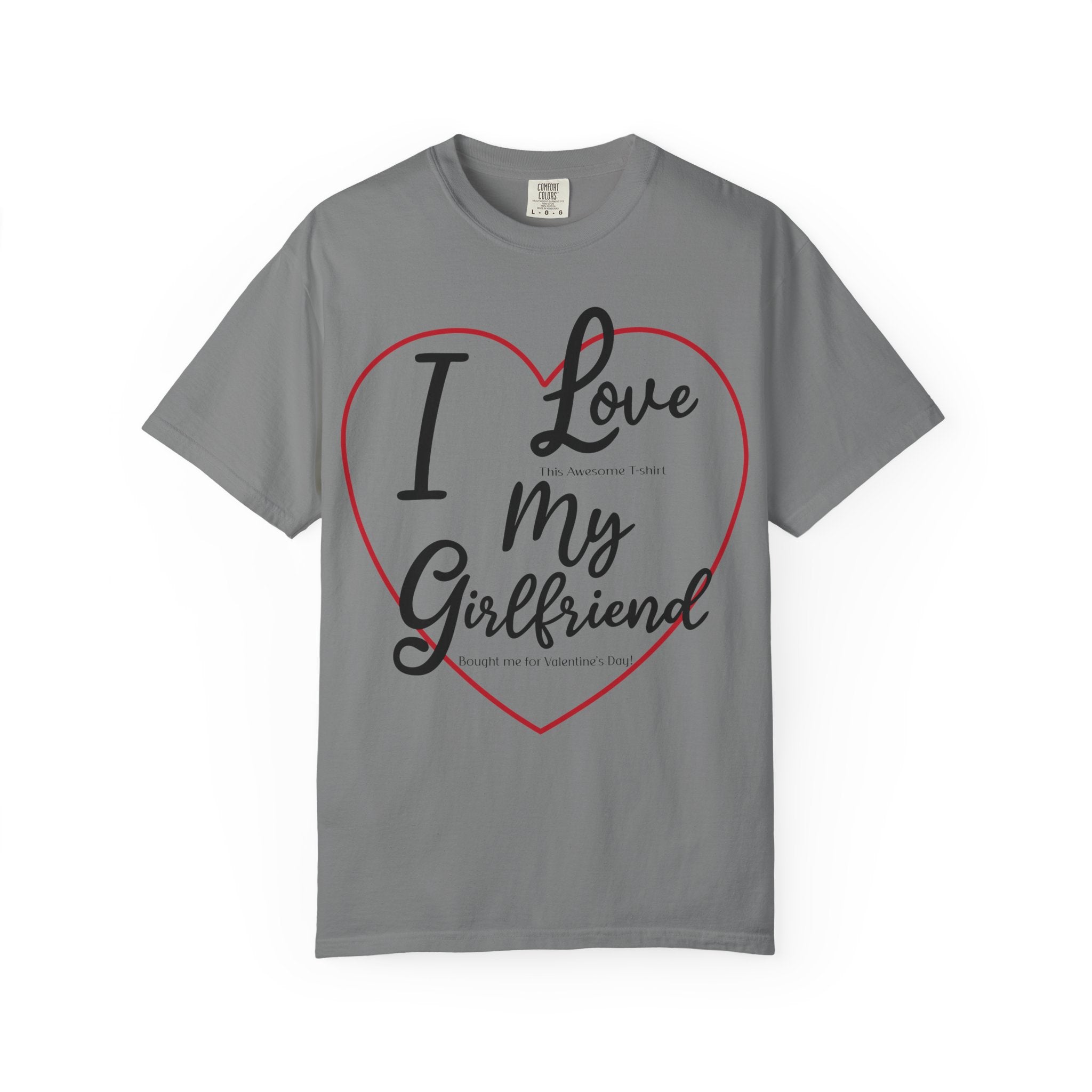 Valentine Day Girlfriend Bought Me T-shirt