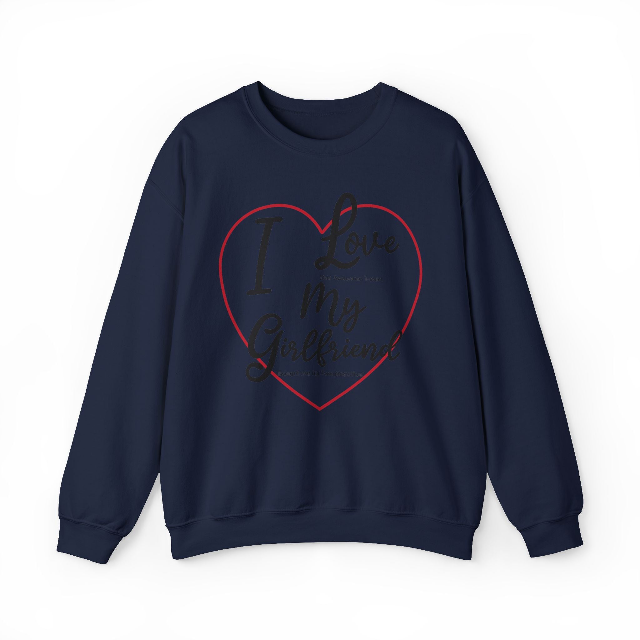Valentine's Day Girlfriend Bought Me Sweatshirt