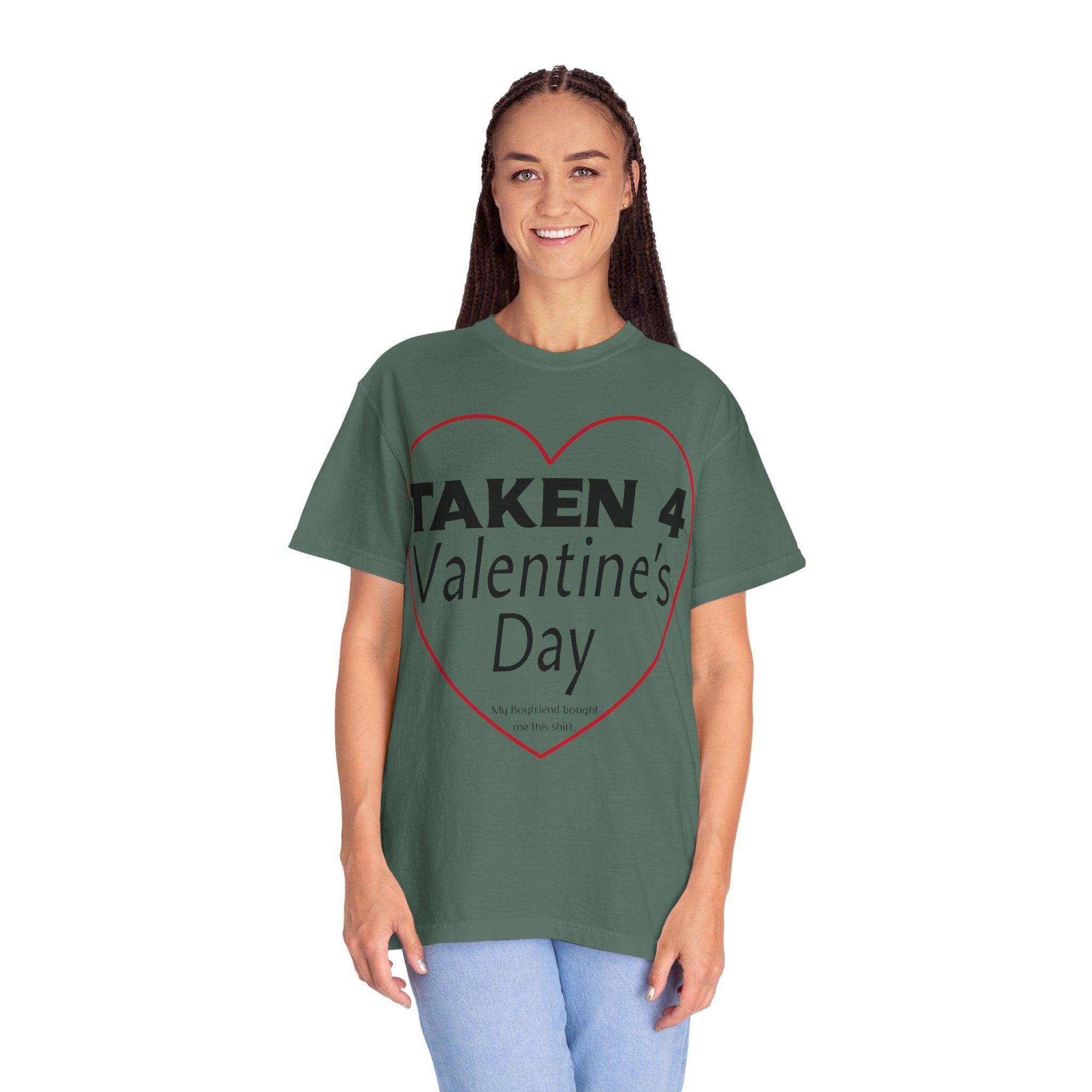 Taken 4 Valentine's Day by Boyfriend T-shirt