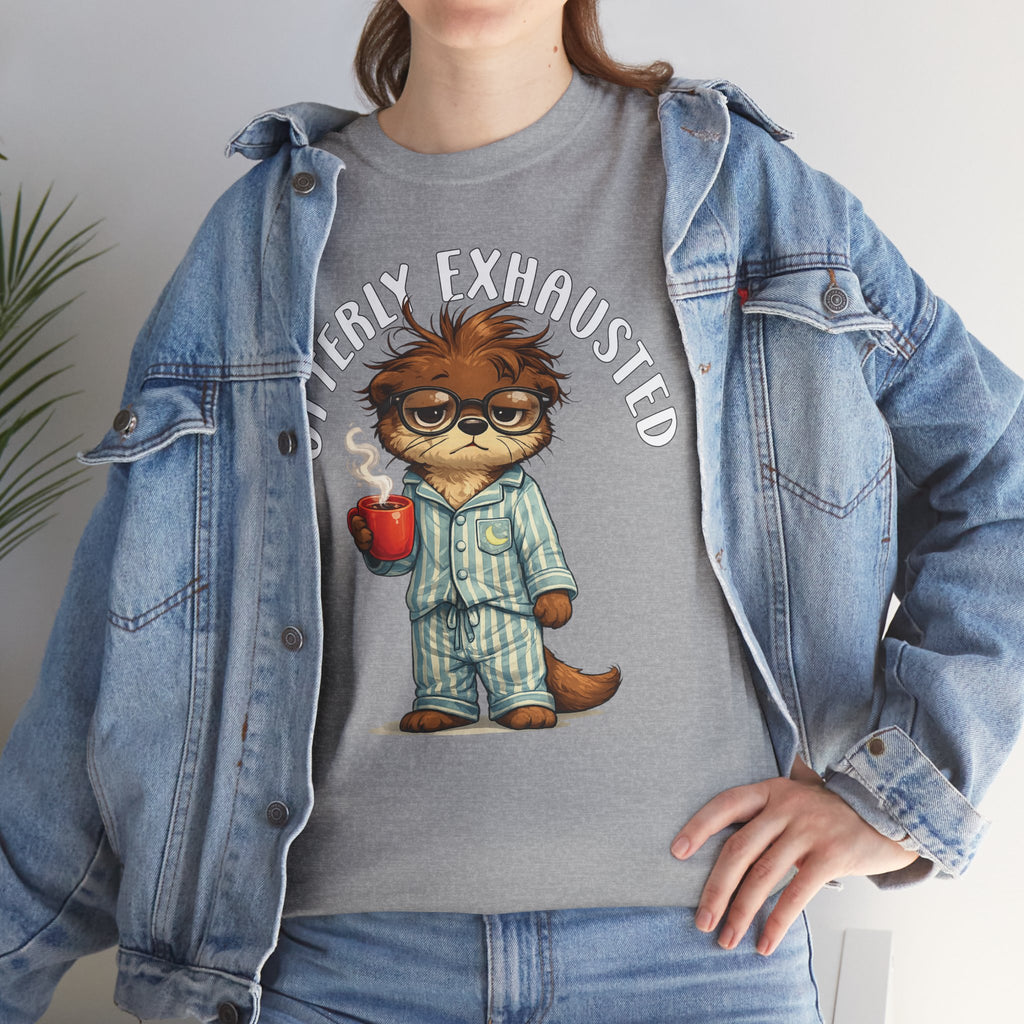 "Otterly Exhausted" Tee - Otter Series