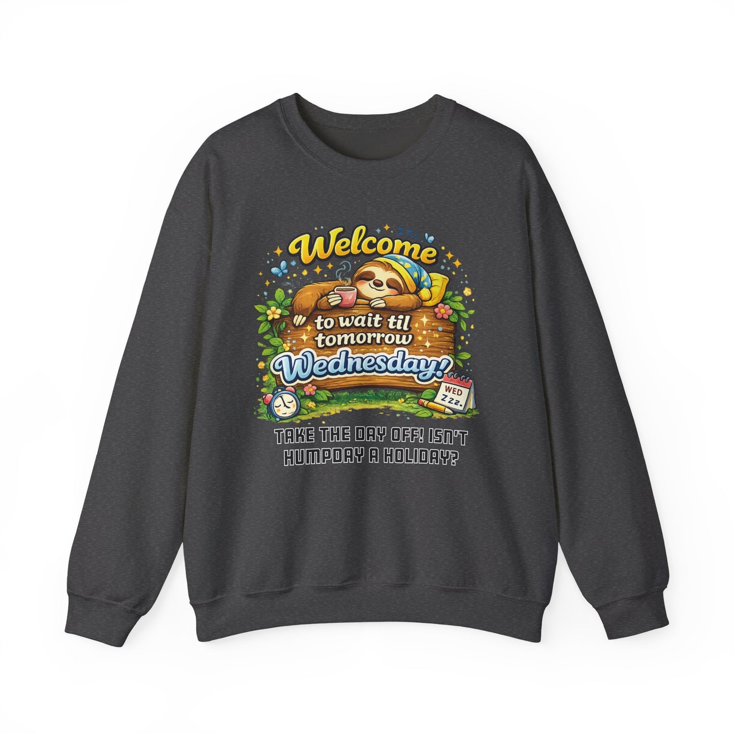 Wednesday - Procrastination Sloth Series Sweatshirt