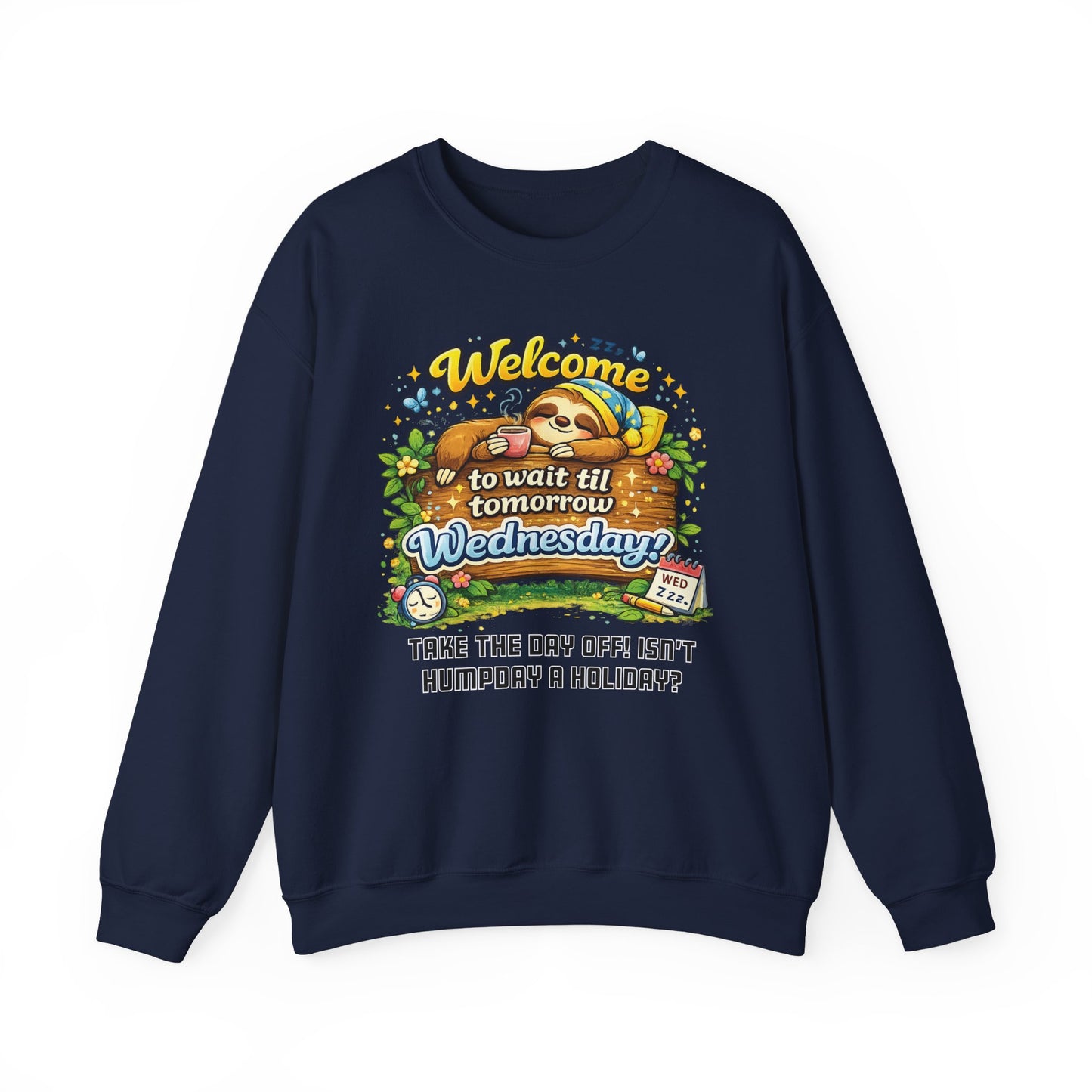 Wednesday - Procrastination Sloth Series Sweatshirt