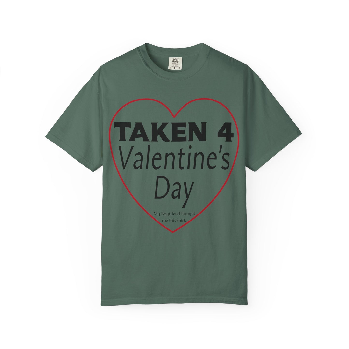Taken 4 Valentine's Day by Boyfriend T-shirt