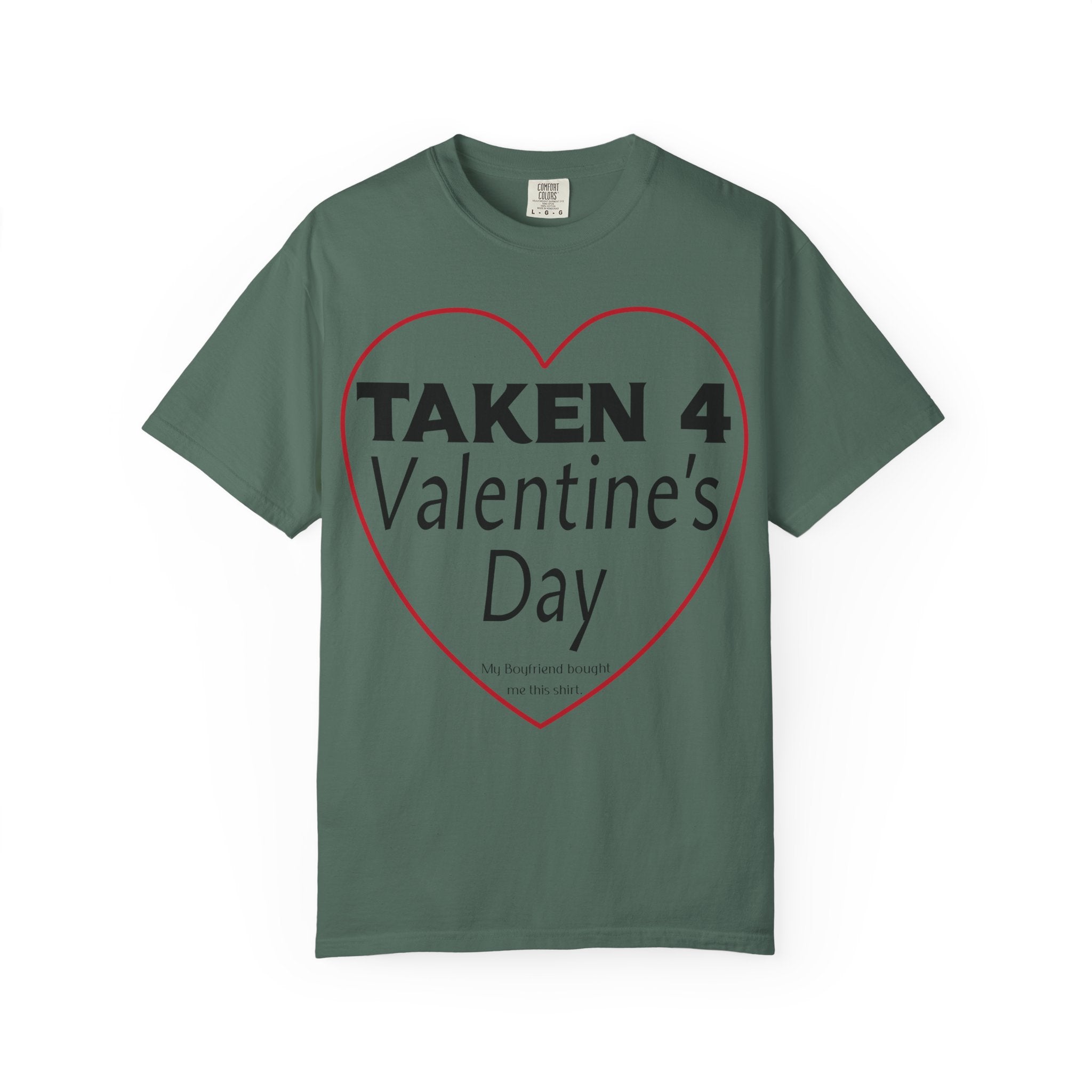 Taken 4 Valentine's Day by Boyfriend T-shirt