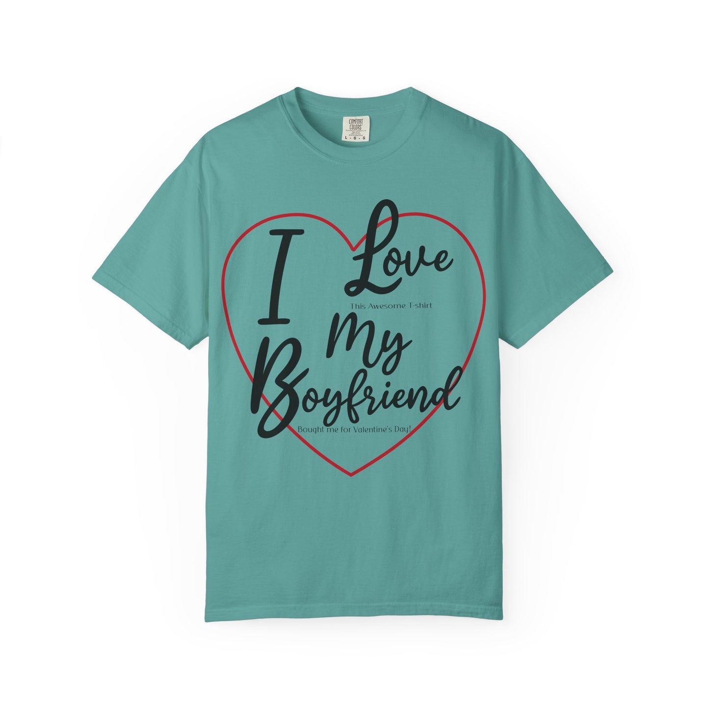 Valentine's Day Boyfriend Bought Me T-shirt