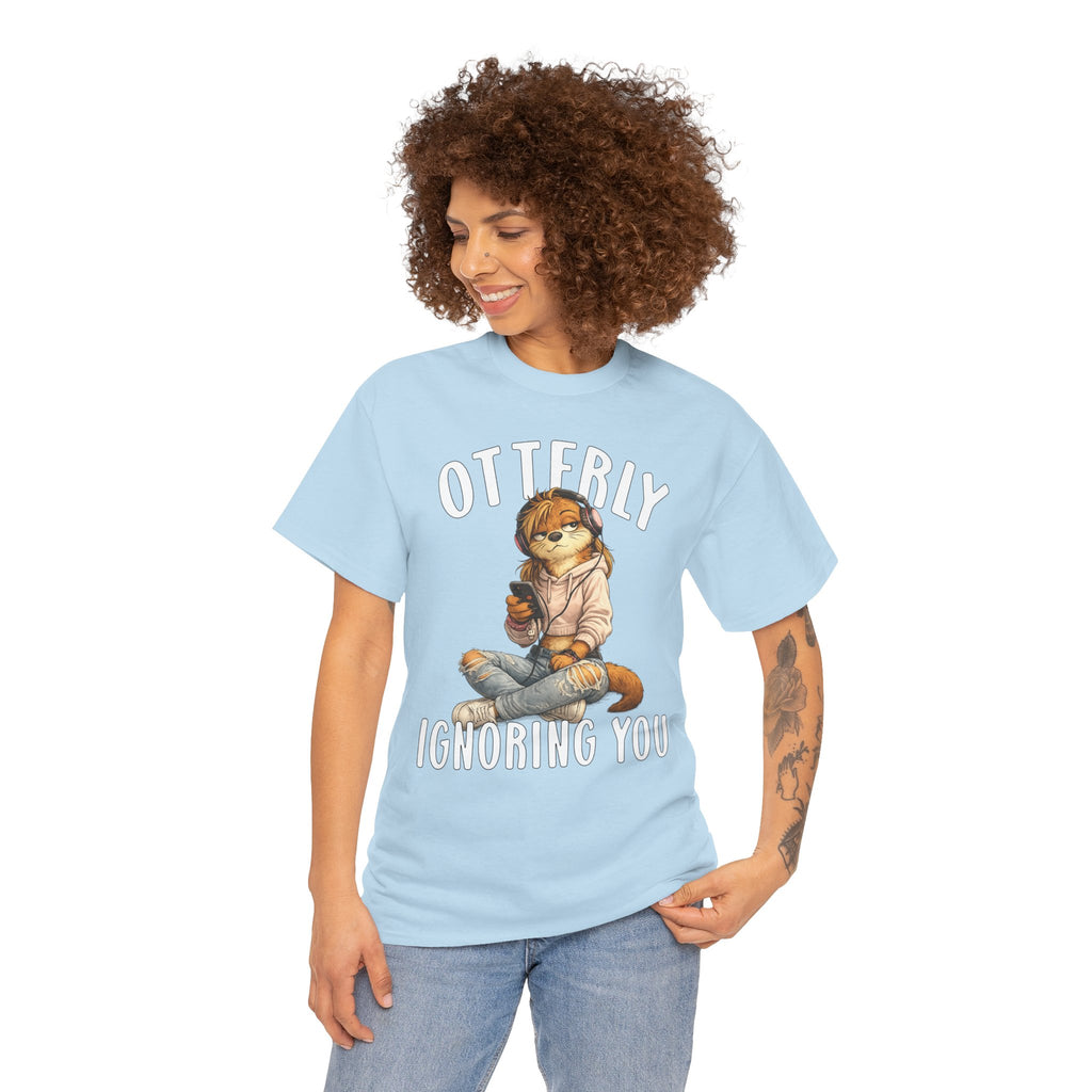 "Otterly Ignoring You" TeenGirl Tee - Otter Series