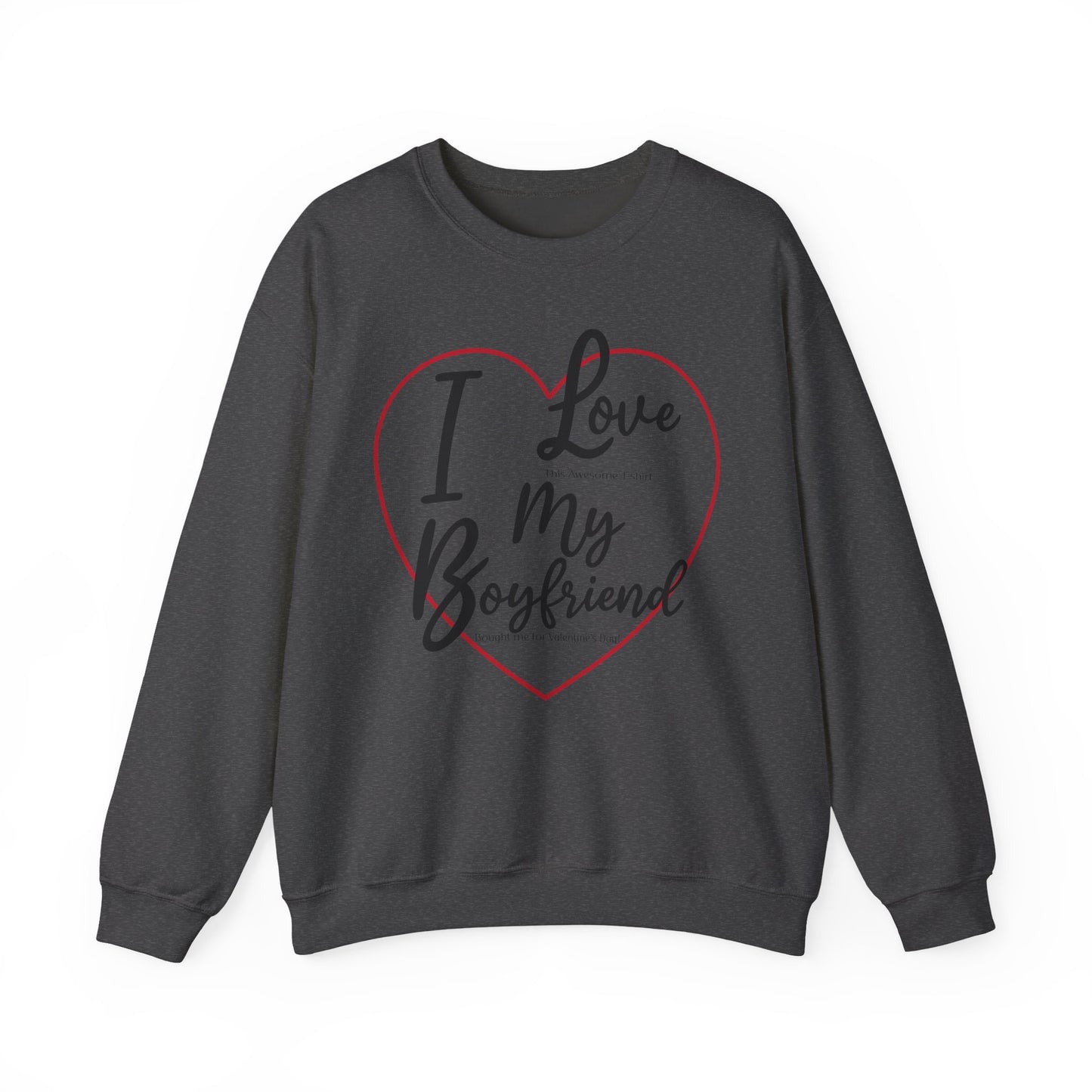 Valentine's Day Boyfriend Bought Me Sweatshirt