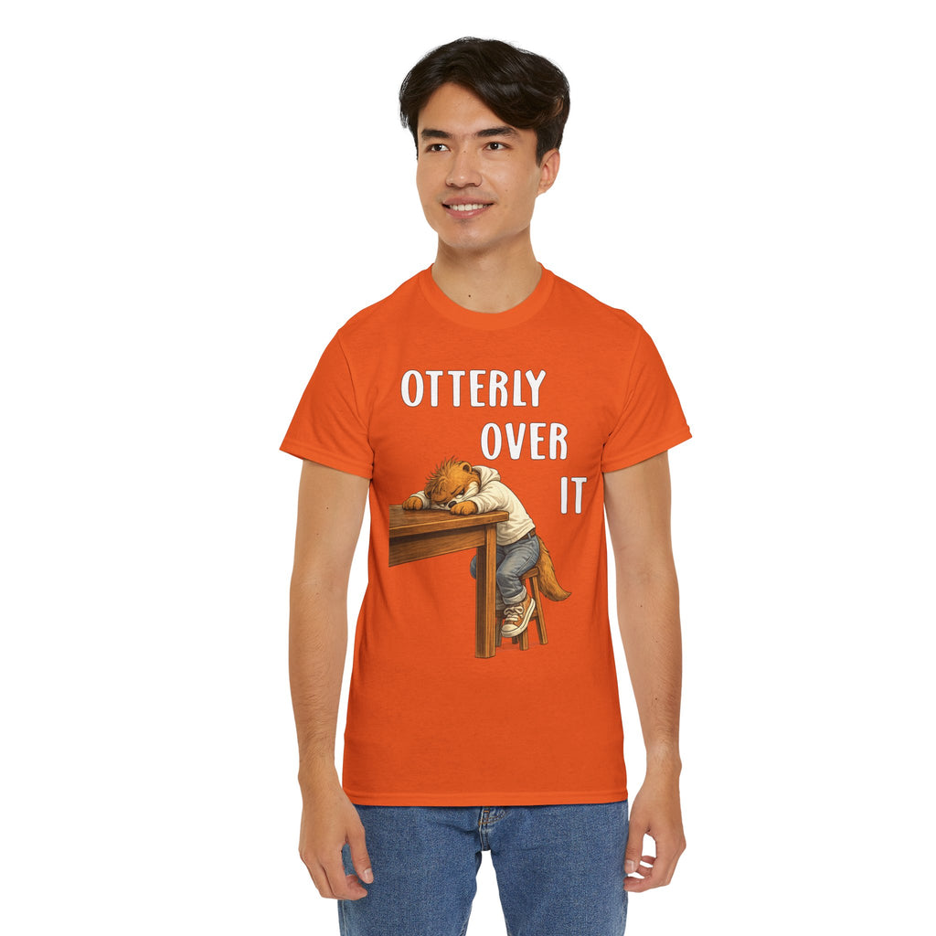 "Otterly Over It" Tee - Otter Series